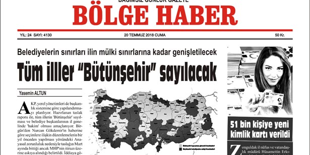 20 TEMMUZ CUMA 2018 BÖLGE HABER GAZETESİ... SABAH BAYİLERDE....
