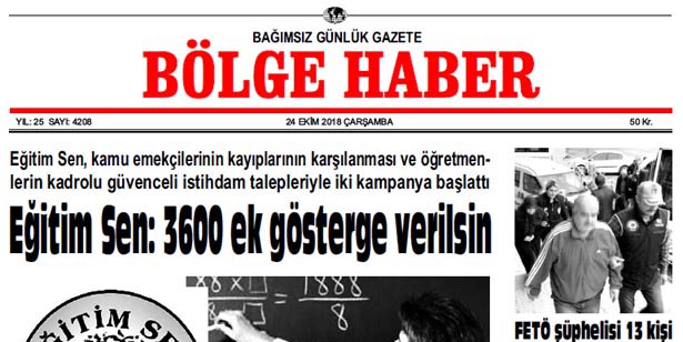 24 EKİM ÇARŞAMBA 2018 BÖLGE HABER GAZETESİ... SABAH BAYİLERDE....