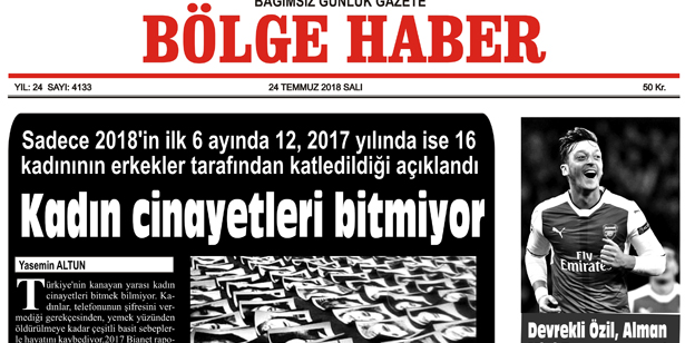 24 TEMMUZ SALI 2018 BÖLGE HABER GAZETESİ... SABAH BAYİLERDE....