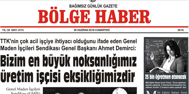 30 HAZİRAN CUMARTESİ  2018 BÖLGE HABER GAZETESİ... SABAH BAYİLERDE....