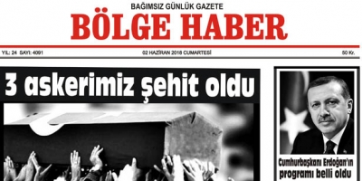 02 HAZİRAN CUMARTESİ  2018 BÖLGE HABER GAZETESİ... SABAH BAYİLERDE...