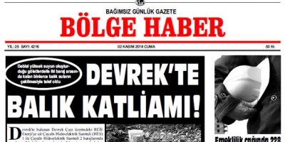 02 KASIM 2018 BÖLGE HABER GAZETESİ... SABAH BAYİLERDE....