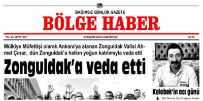 03 KASIM CUMARTESİ 2018 BÖLGE HABER GAZETESİ... SABAH BAYİLERDE....