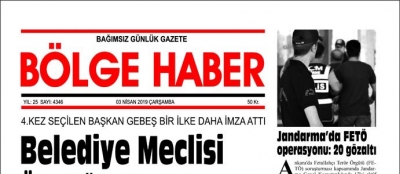 03/04/2019 TARİHLİ BÖLGE HABER GAZETESİ... SABAH BAYİLERDE...