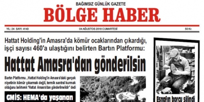 04 AĞUSTOS CUMARTESİ 2018 BÖLGE HABER GAZETESİ... SABAH BAYİLERDE....