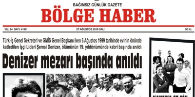 07 AĞUSTOS SALI 2018 BÖLGE HABER GAZETESİ... SABAH BAYİLERDE....