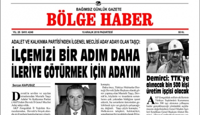 10/12/2018 BÖLGE HABER GAZETESİ... SABAH BAYİLERDE...