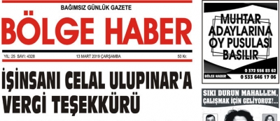 13/03/2019 TARİHLİ BÖLGE HABER GAZETESİ... SABAH BAYİLERDE...