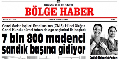 13 ARALIK PERŞEMBE 2018 BÖLGE HABER GAZETESİ... SABAH BAYİLERDE....