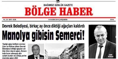 14 KASIM ÇARŞAMBA 2018 BÖLGE HABER GAZETESİ... SABAH BAYİLERDE....