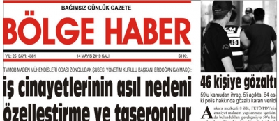 14/05/2019 TARİHLİ BÖLGE HABER GAZETESİ... SABAH BAYİLERDE...