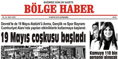 16 MAYIS 2018 ÇARŞAMBA BÖLGE HABER GAZETESİ SABAH BAYİLERDE...