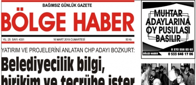 16/03/2019 TARİHLİ BÖLGE HABER GAZETESİ... SABAH BAYİLERDE...