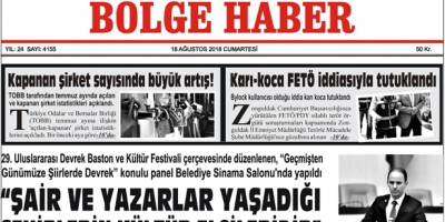 18 AĞUSTOS CUMARTESİ 2018 BÖLGE HABER GAZETESİ... SABAH BAYİLERDE....