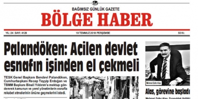 19 TEMMUZ PERŞEMBE 2018 BÖLGE HABER GAZETESİ... SABAH BAYİLERDE....