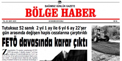 20 KASIM SALI 2018 BÖLGE HABER GAZETESİ... SABAH BAYİLERDE....