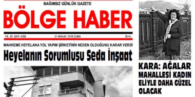 21 ARALIK 2018 CUMA… BÖLGE HABER GAZETESİ SABAH BAYİLERDE…