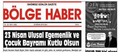 23/04/2019 TARİHLİ BÖLGE HABER GAZETESİ... SABAH BAYİLERDE...
