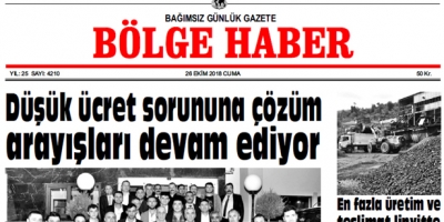 26 EKİM CUMA 2018 BÖLGE HABER GAZETESİ... SABAH BAYİLERDE....