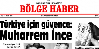 5 MAYIS 2018 CUMARTESİ BÖLGE HABER GAZETESİ SABAH BAYİLERDE...