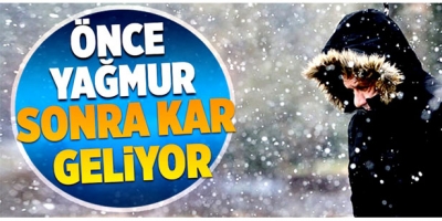 ÖNCE YAĞMUR SONRA KAR...