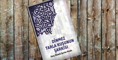 TYS’DEN ANLAMLI KİTAP: DİNMEZ TARLA KUŞUNUN ŞARKISI